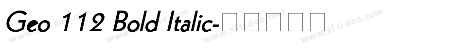 Geo 112 Bold Italic字体转换